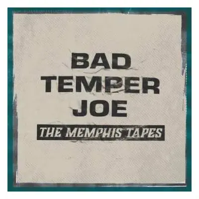 LP Bad Temper Joe: The Memphis Tapes