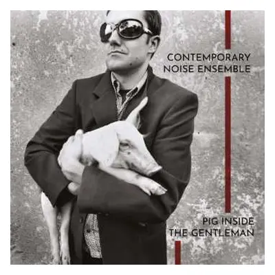 2LP Contemporary Noise Ensemble: Pig Inside The Gentleman (180g) (clear Vinyl)