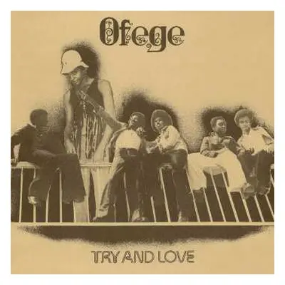 LP Ofege: Try And Love