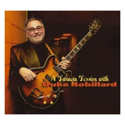 CD Duke Robillard: A Swinging Session With Duke Robillard