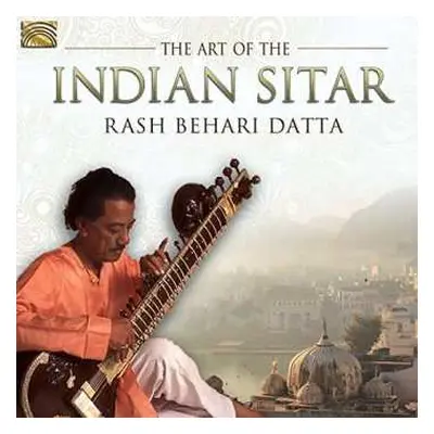 CD Various: Rash Behari Datta: The Art Of The Indian Sitar