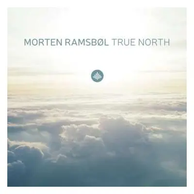 CD Morten Ramsbøl: True North