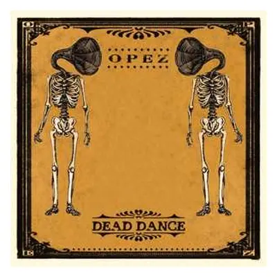 LP Opez: Dead Dance