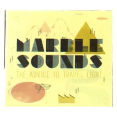 CD Marble Sounds: The Advice to Travel Light DIGI | DIGI