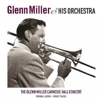 LP Glenn Miller And His Orchestra: The Glenn Miller Carnegie Hall Concert