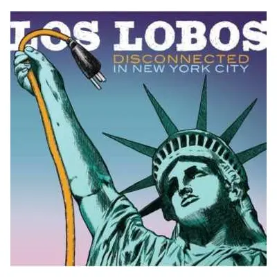 CD Los Lobos: Disconnected In New York City