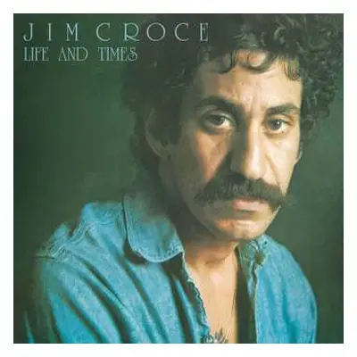 CD Jim Croce: Life And Times