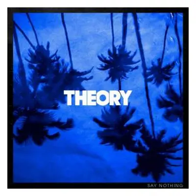 CD Theory Of A Deadman: Say Nothing