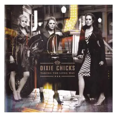 CD Dixie Chicks: Taking The Long Way