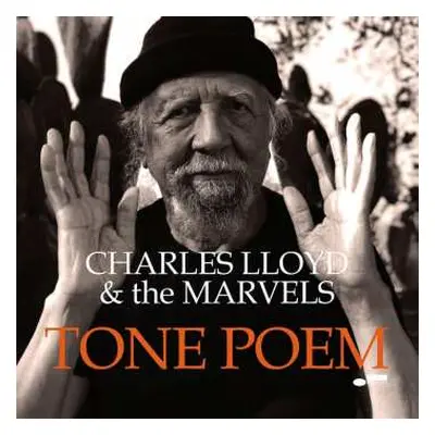 CD Charles Lloyd & The Marvels: Tone Poem