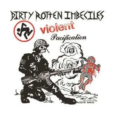 SP Dirty Rotten Imbeciles: Violent Pacification