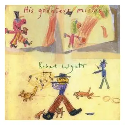 CD Robert Wyatt: His Greatest Misses DIGI