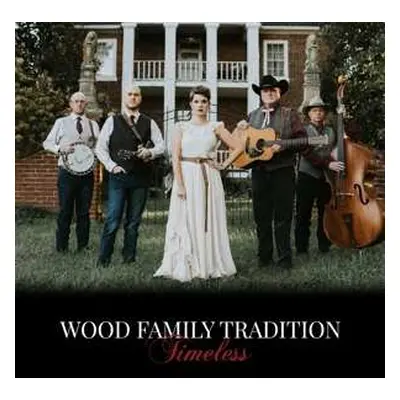 CD Wood Family Tradition: Timeless