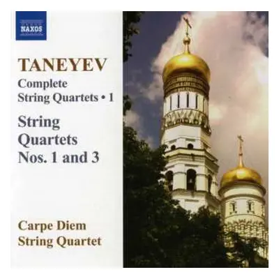 CD Sergey Ivanovich Taneyev: Complete String Quartets • 1 (String Quartets Nos. 1 And 3)