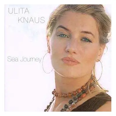 CD Ulita Knaus: Sea Journey