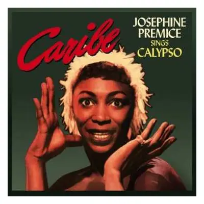 CD Josephine Premice: Caribe Josephine Premice Sings Calypso