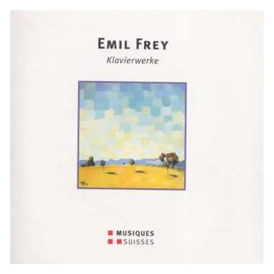 CD Emil Frey: Klavierwerke