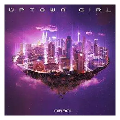 CD Mirani: UPTOWN GIRL