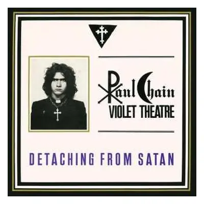 LP Paul Chain Violet Theatre: Detaching From Satan