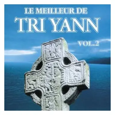 2CD Tri Yann: Le Meilleur De Tri Yann Vol. 2