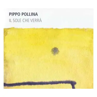 CD Pippo Pollina: Il Sole Che Verrà