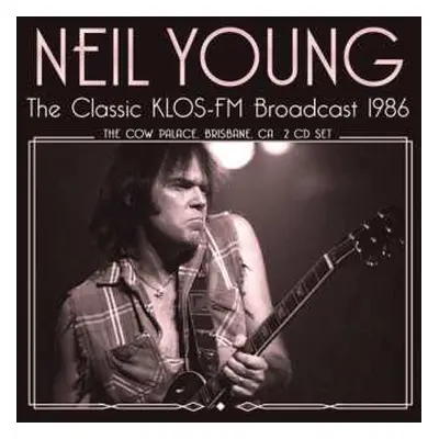 2CD Neil Young: The Classic KLOS-FM Broadcast