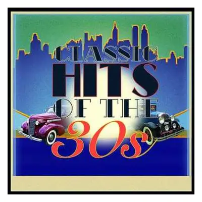 4CD Various: Classic Hits Of The 30s