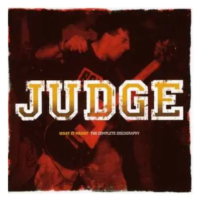 CD Judge: What It Meant - The Complete Discography