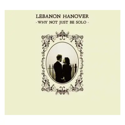 CD Lebanon Hanover: Why Not Just Be Solo