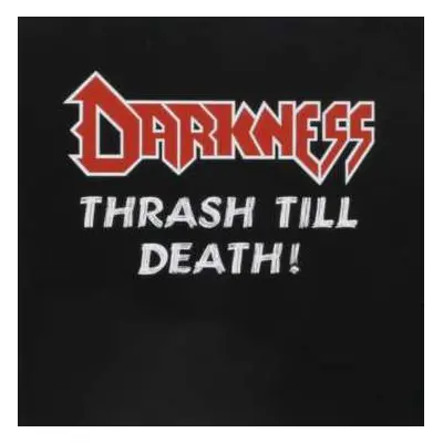 CD Darkness: Thrash till Death! LTD