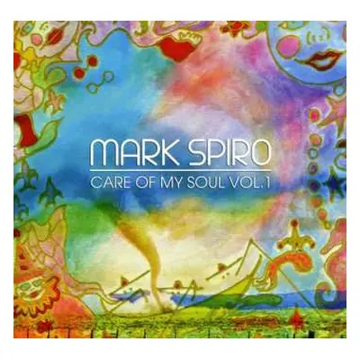 CD Mark Spiro: Care Of My Soul Vol. 1 (Remastered) DLX