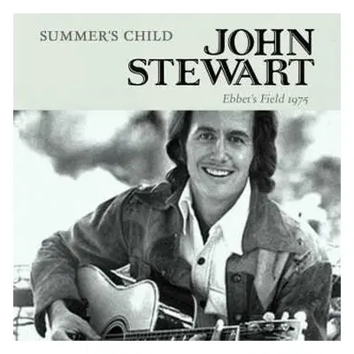 CD John Stewart: Summer's Child - Ebbet's Field 1975