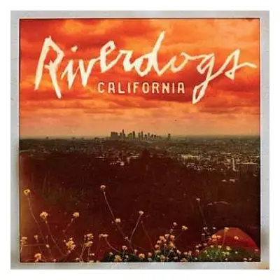 LP Riverdogs: California LTD