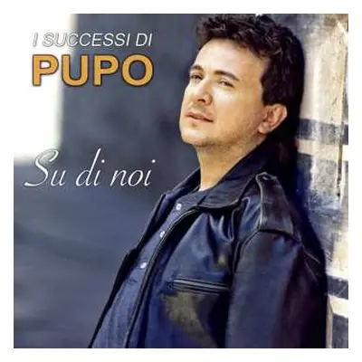 CD Pupo: Su Di Noi: I Successi Di Pupo