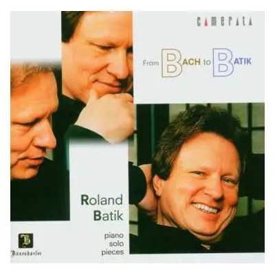 CD Roland Batik: Roland Batik - From Bach To Batik