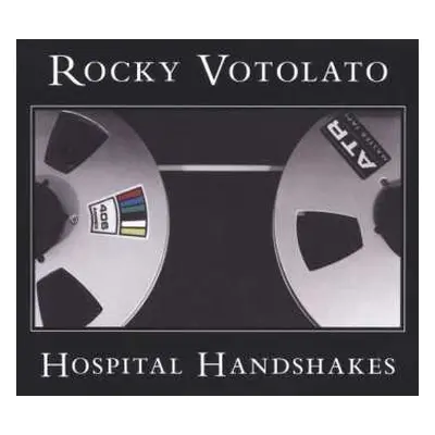 LP Rocky Votolato: Hospital Handshakes