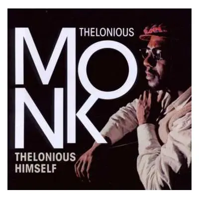 CD Thelonious Monk: Thelonious Himself