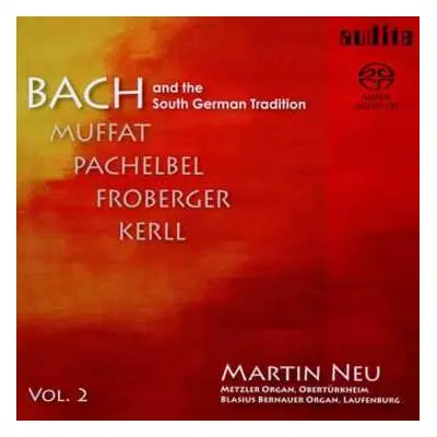 SACD Johann Sebastian Bach: Bach And The South German Tradition. Vol. 2