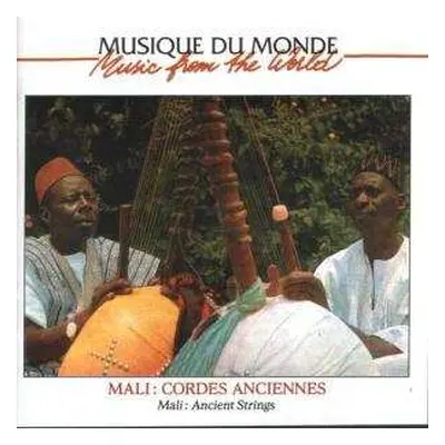 CD Various: Mali : Cordes Anciennes (Mali : Ancient Strings)