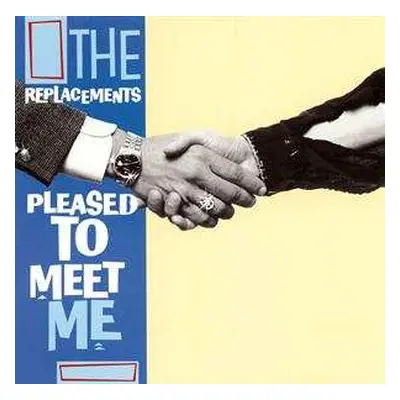 LP The Replacements: Pleased To Meet Me