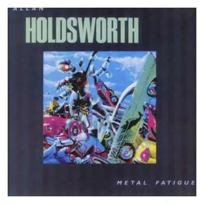 CD Allan Holdsworth: Metal Fatigue