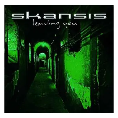 CD Skansis: Leaving You