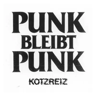 LP Kotzreiz: Punk Bleibt Punk CLR | LTD