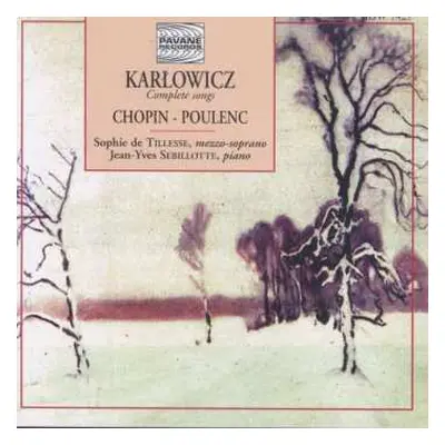 CD Mieczyslaw Karlowicz: Sämtliche Lieder