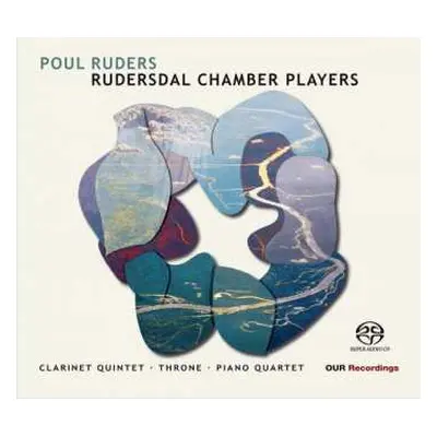 SACD Poul Ruders: Clarinet Quintet · Throne · Piano Quartet