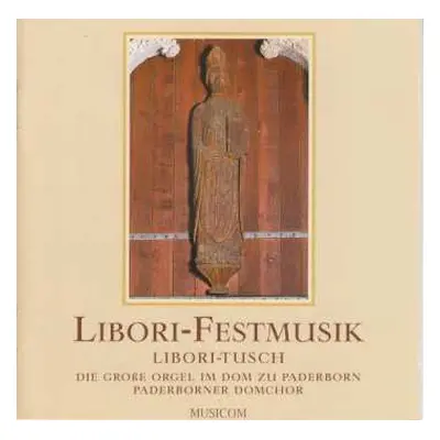 CD Wolfgang Seifen: Paderborner Domchor - Libori / Festmusik