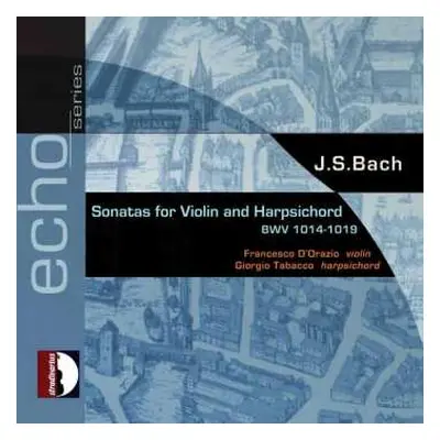 2CD Johann Sebastian Bach: Sonaten Für Violine & Cembalo Bwv 1014-1019