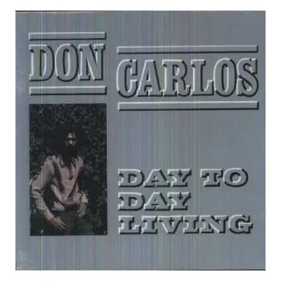 LP Don Carlos: Day To Day Living