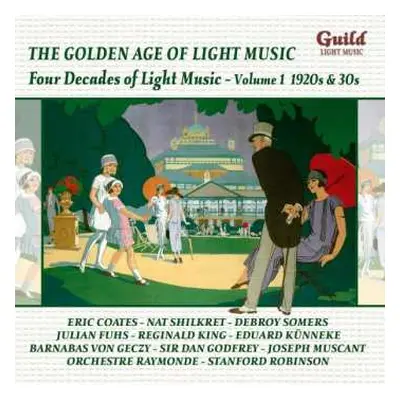 CD Various: The Golden Age Of Light Music: Four Decades Of Light Music - Volume 1 1920s & 1930s