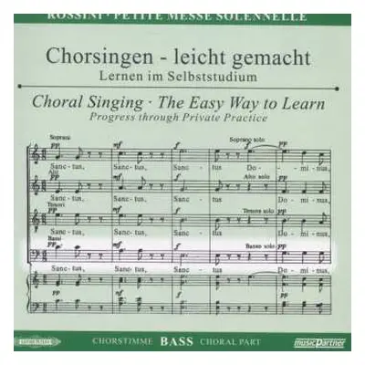 CD Gioacchino Rossini: Chorsingen Leicht Gemacht:rossini,petite Messe Solennelle (bass)